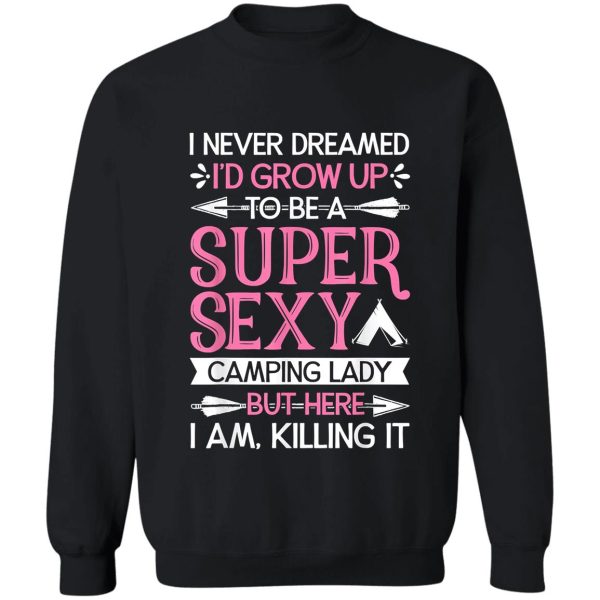 super sexy camping lady t shirt women funny camper t sweatshirt