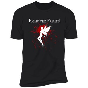 supernatural fight the fairies v2.0 shirt