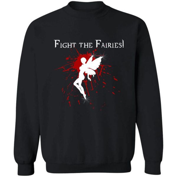 supernatural fight the fairies v2.0 sweatshirt