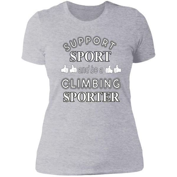 support sport and be a climbing sporter lady t-shirt