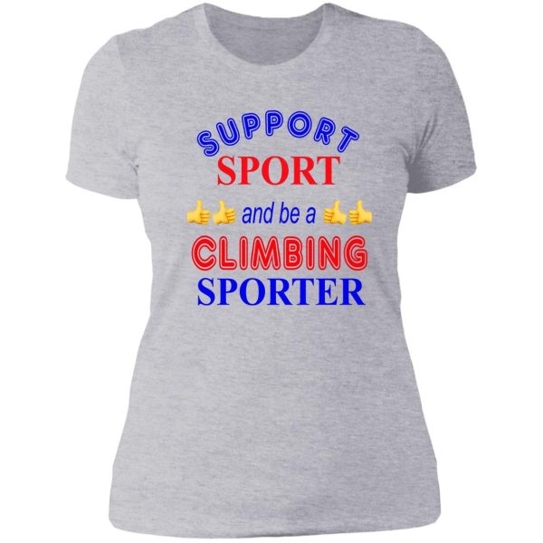 support sport and be a climbing sporter lady t-shirt