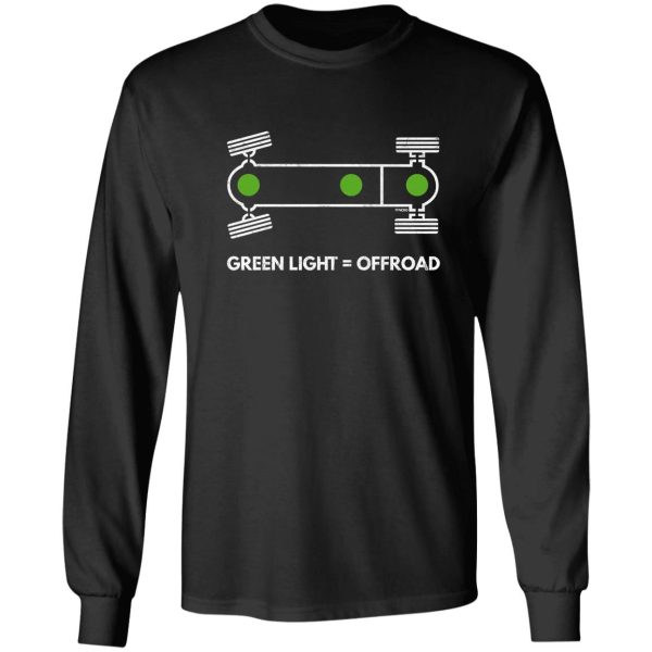 t3 funny saying golf syncro greenlight = offroad quote long sleeve