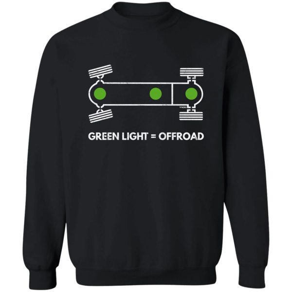 t3 funny saying golf syncro greenlight = offroad quote sweatshirt
