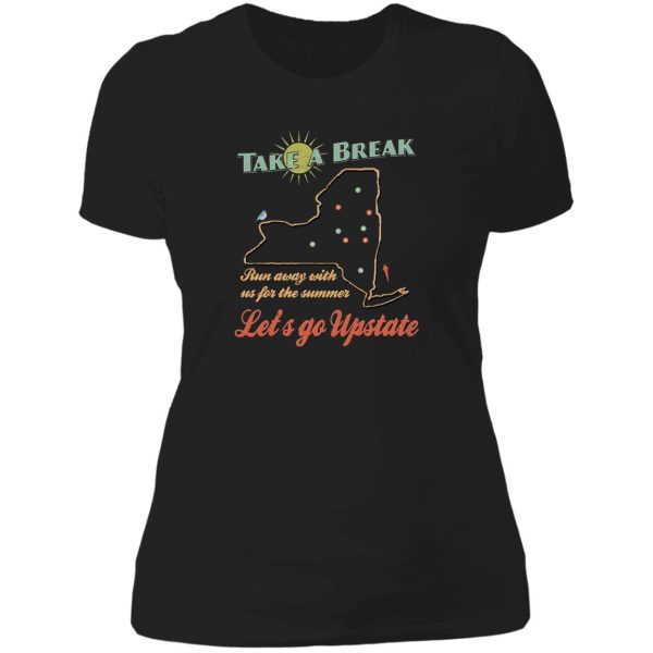 take a break upstate ny vintage lady t-shirt