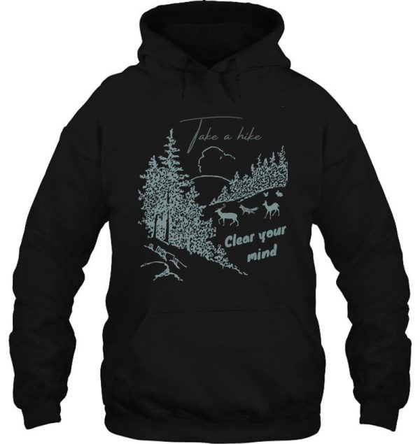 take a hike clear your mind forest animals woodland creatures hoodie