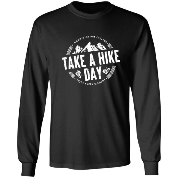 take a hike day 6 - best gift for hikers #1 long sleeve