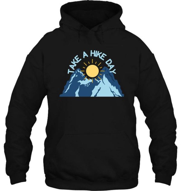 take a hike day hoodie