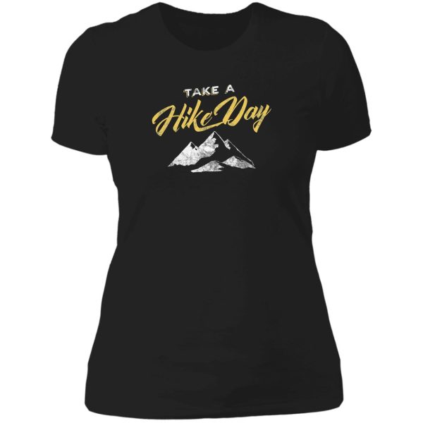 take a hike day lady t-shirt