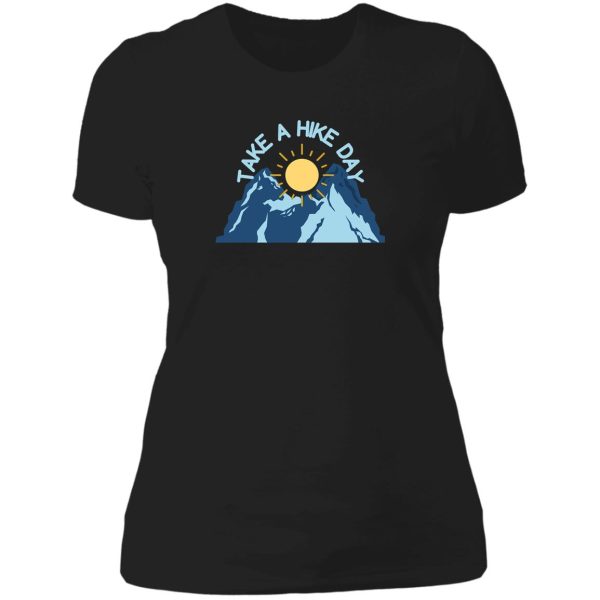 take a hike day lady t-shirt