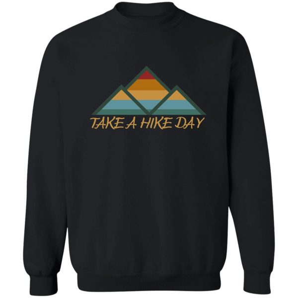 take a hike day - retro hiking sweatshirt