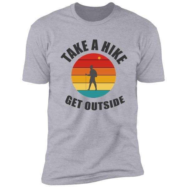 take a hike day shirt