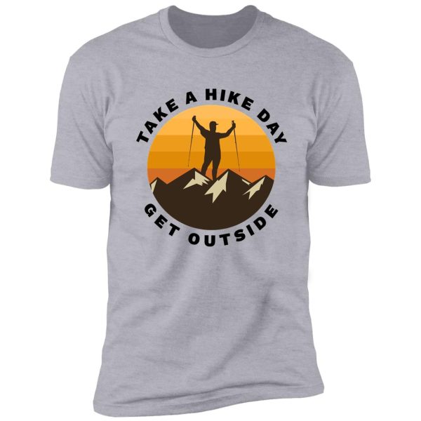 take a hike day shirt