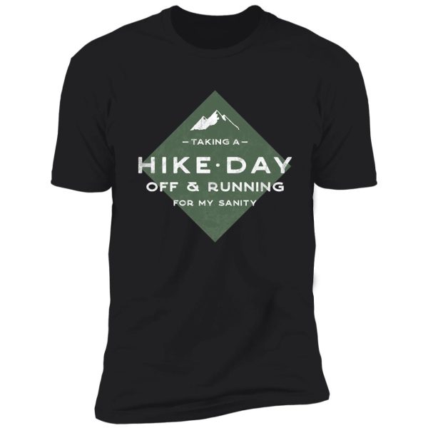 take a hike day shirt