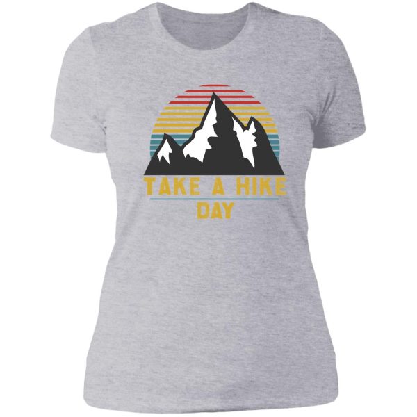 take a hike day t-shirt best gift for hikers classic hiking lover t-shirt lady t-shirt