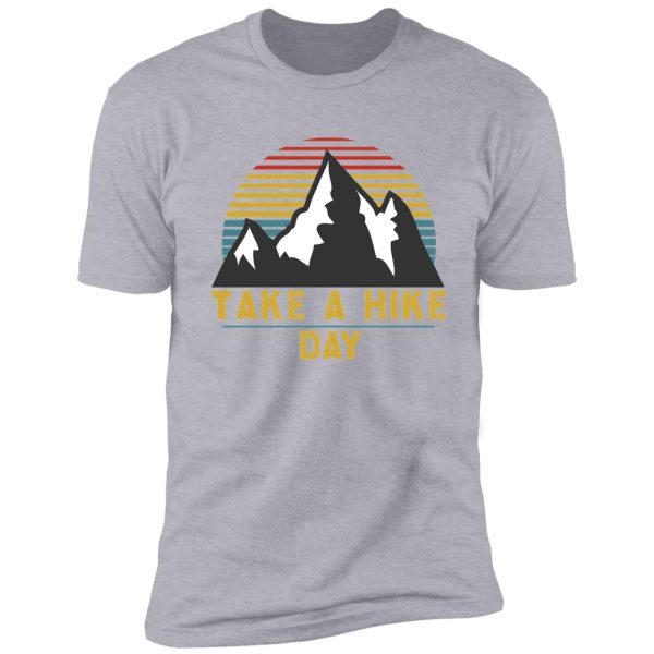 take a hike day t-shirt, best gift for hikers, classic hiking lover t-shirt shirt