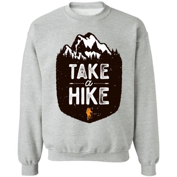 take a hike funny retro hiking sweatshirt