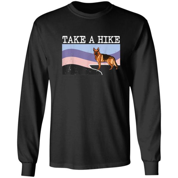 take a hike german shepherd funny graphic hiking gift long sleeve