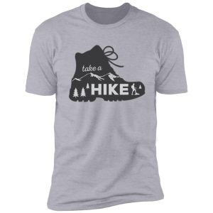take a hike - hiking sticker shirt