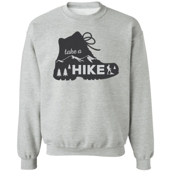take a hike - hiking sticker sweatshirt