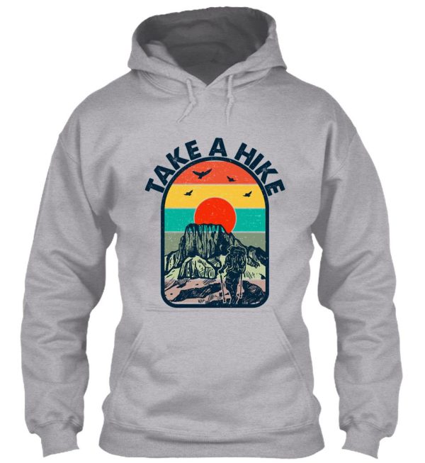 take a hike in your dream be positive hoodie