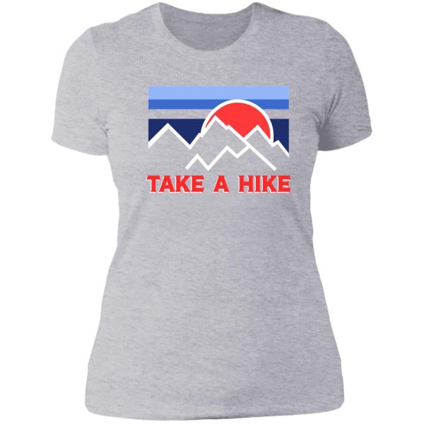 take a hike lady t-shirt