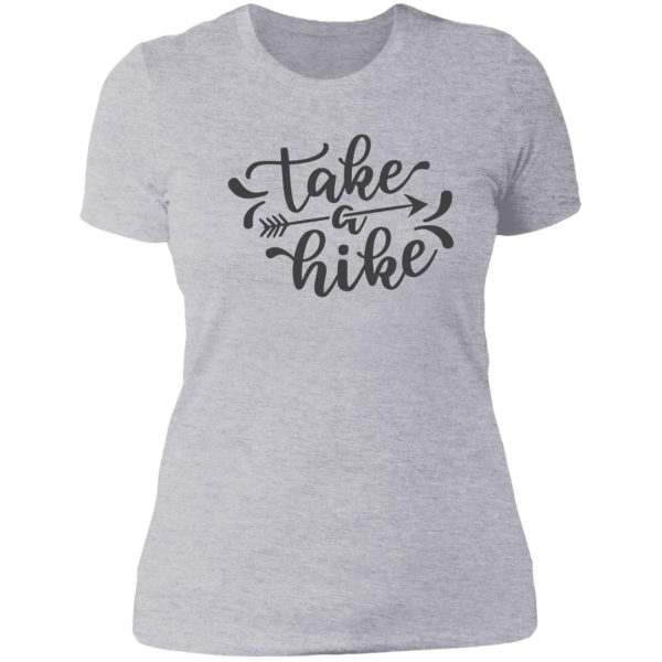 take a hike lady t-shirt