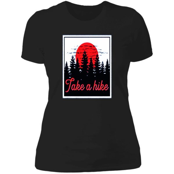 take a hike lady t-shirt