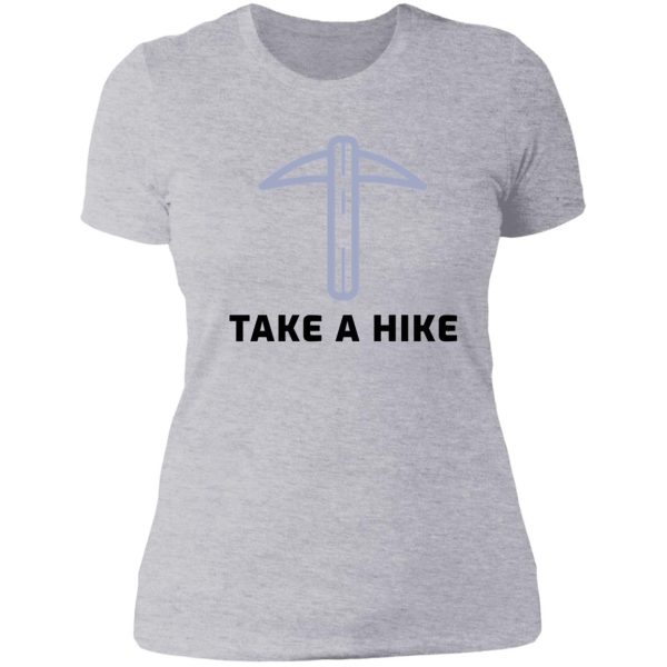 take a hike lady t-shirt