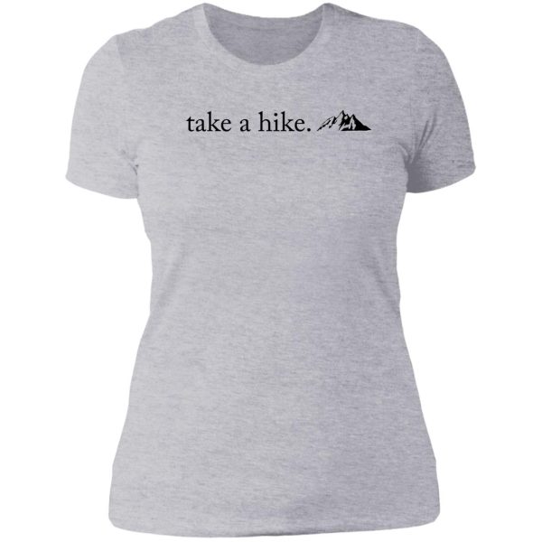 take a hike lady t-shirt