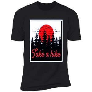 take a hike shirt