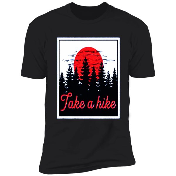 take a hike shirt