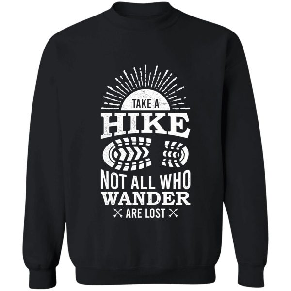 take a hike sweatshirt