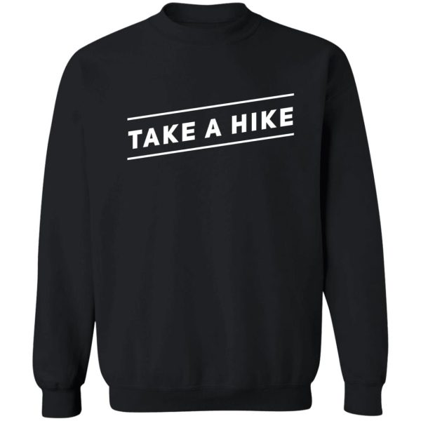 take a hike sweatshirt