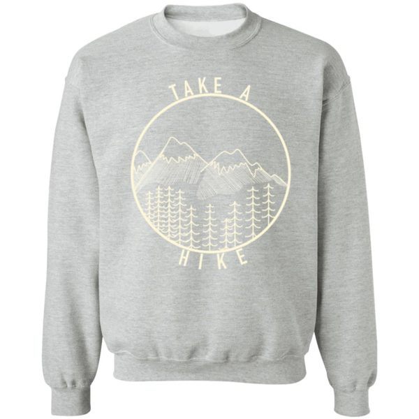 take a hike sweatshirt