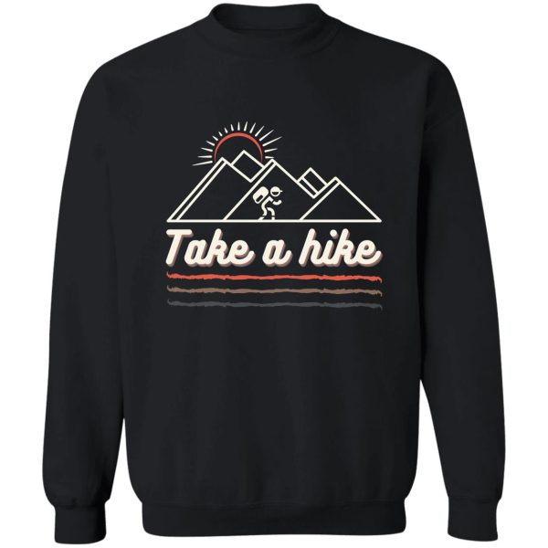 take a hike sweatshirt