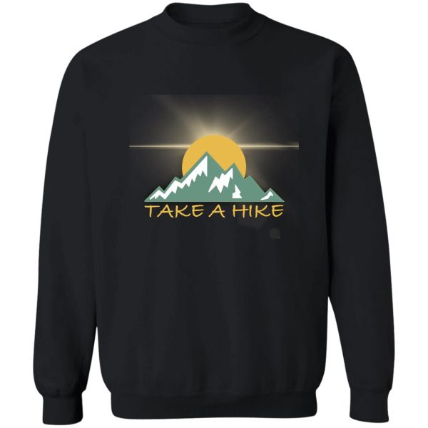 take a hike sweatshirt