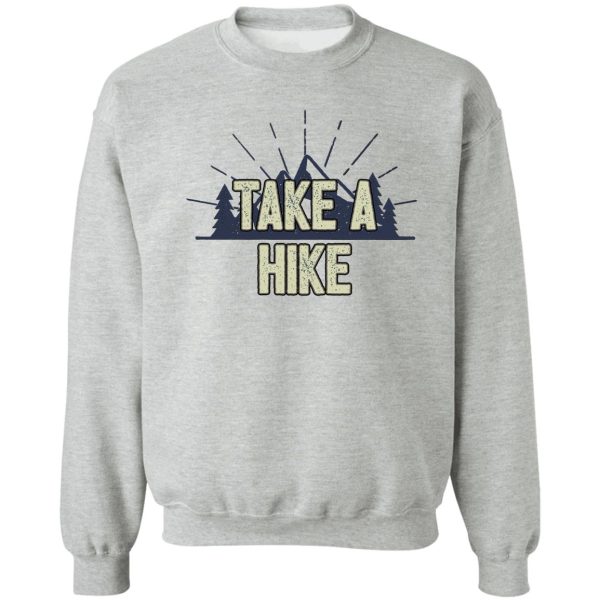 take a hike sweatshirt