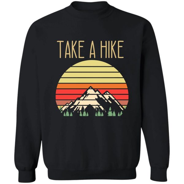 take a hike sweatshirt