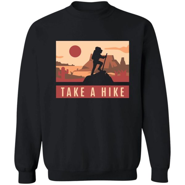 take a hike sweatshirt