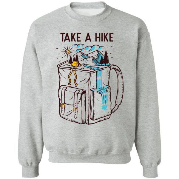 take a hike sweatshirt