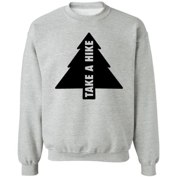 take a hike sweatshirt