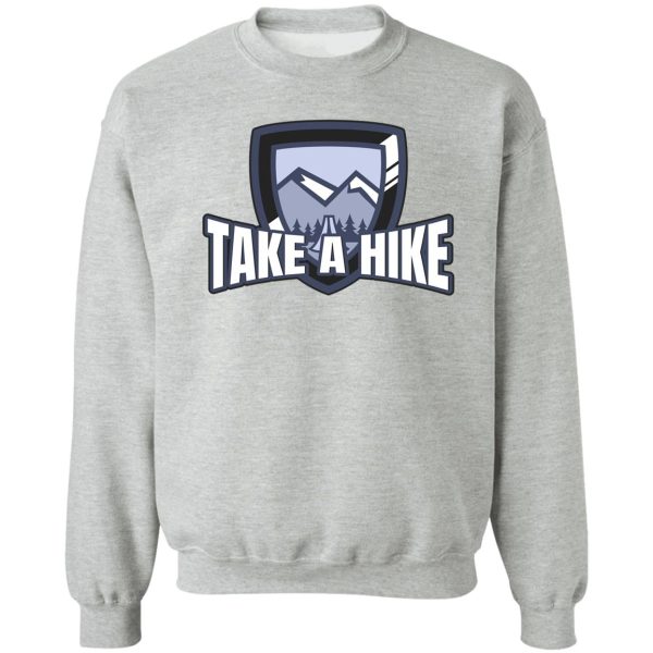 take a hike sweatshirt