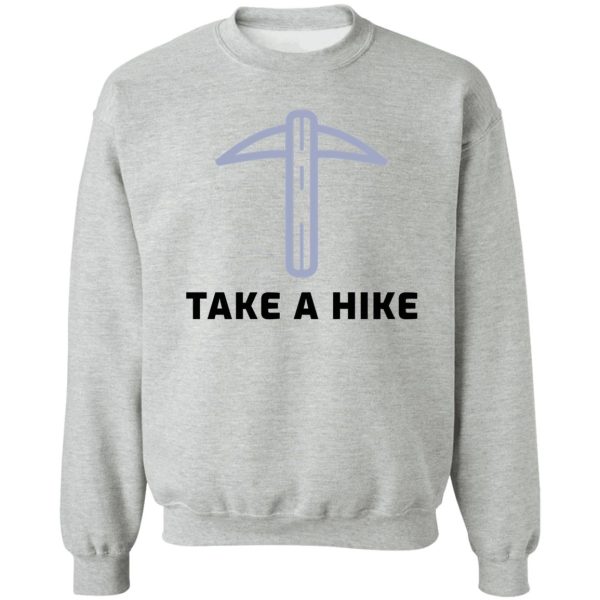 take a hike sweatshirt