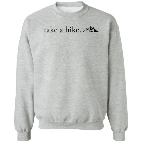 take a hike sweatshirt