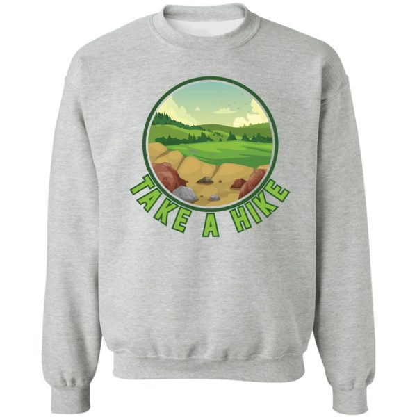 take a hike sweatshirt