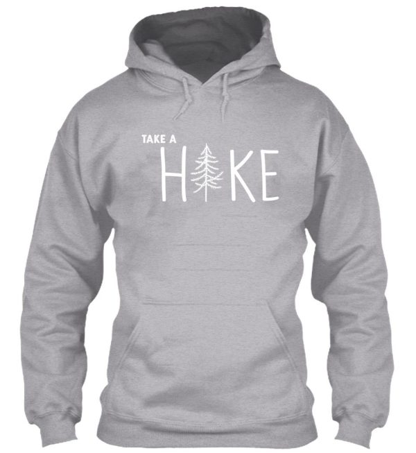 take a hike tree white text hoodie