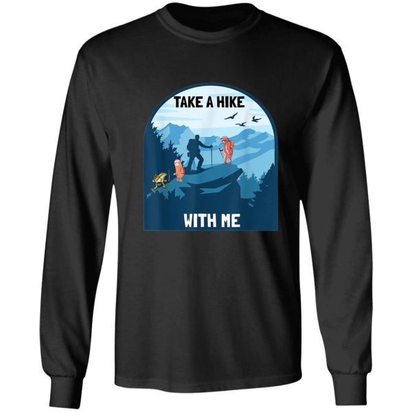 take a hike with me hiker hiking long sleeve