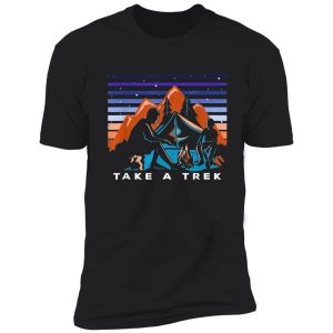 take a trek hiker summit hike mount camper outdoor shirt