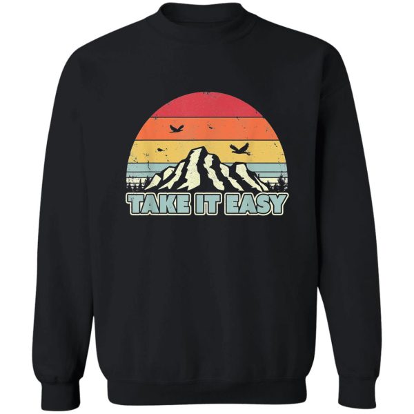 take it easy camping sweatshirt