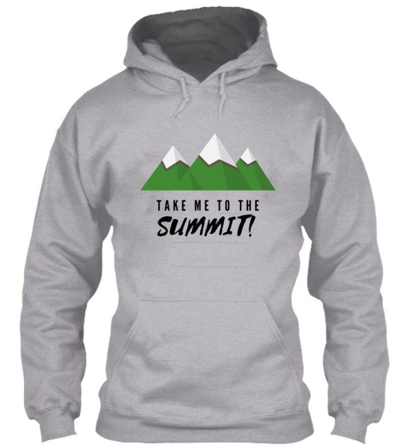 take me to the summit! hoodie